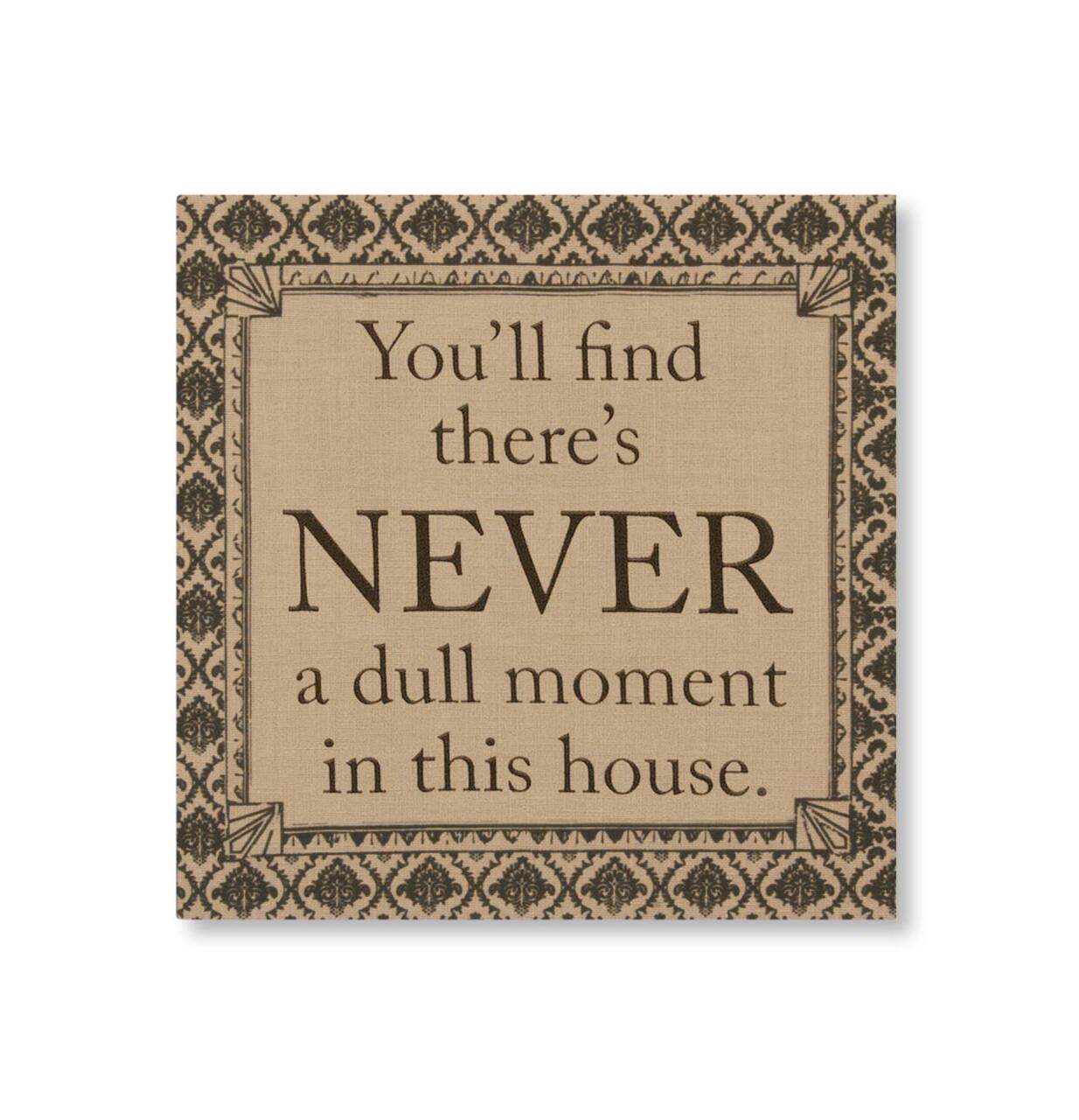 14.5" Downton Abbey Never a Dull Moment Wall Art